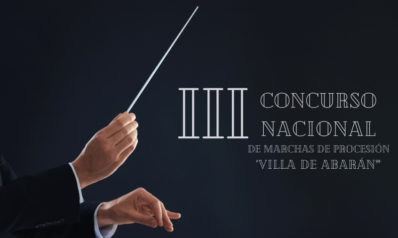 Se convoca el III Concurso Nacional de Marchas Procesionales 'Villa de Abarán'