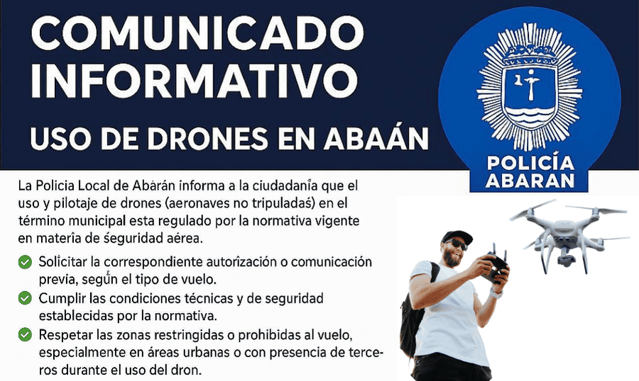 La Policía Local de Abarán informa sobre la normativa vigente para el uso de drones